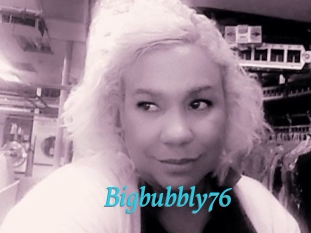 Bigbubbly76