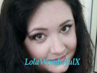 LolaWonderfulX