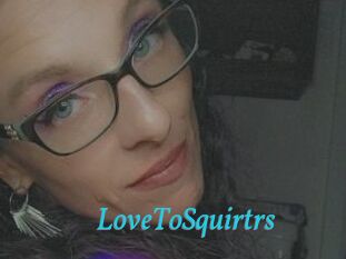 LoveToSquirtrs