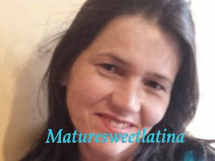 Maturesweetlatina